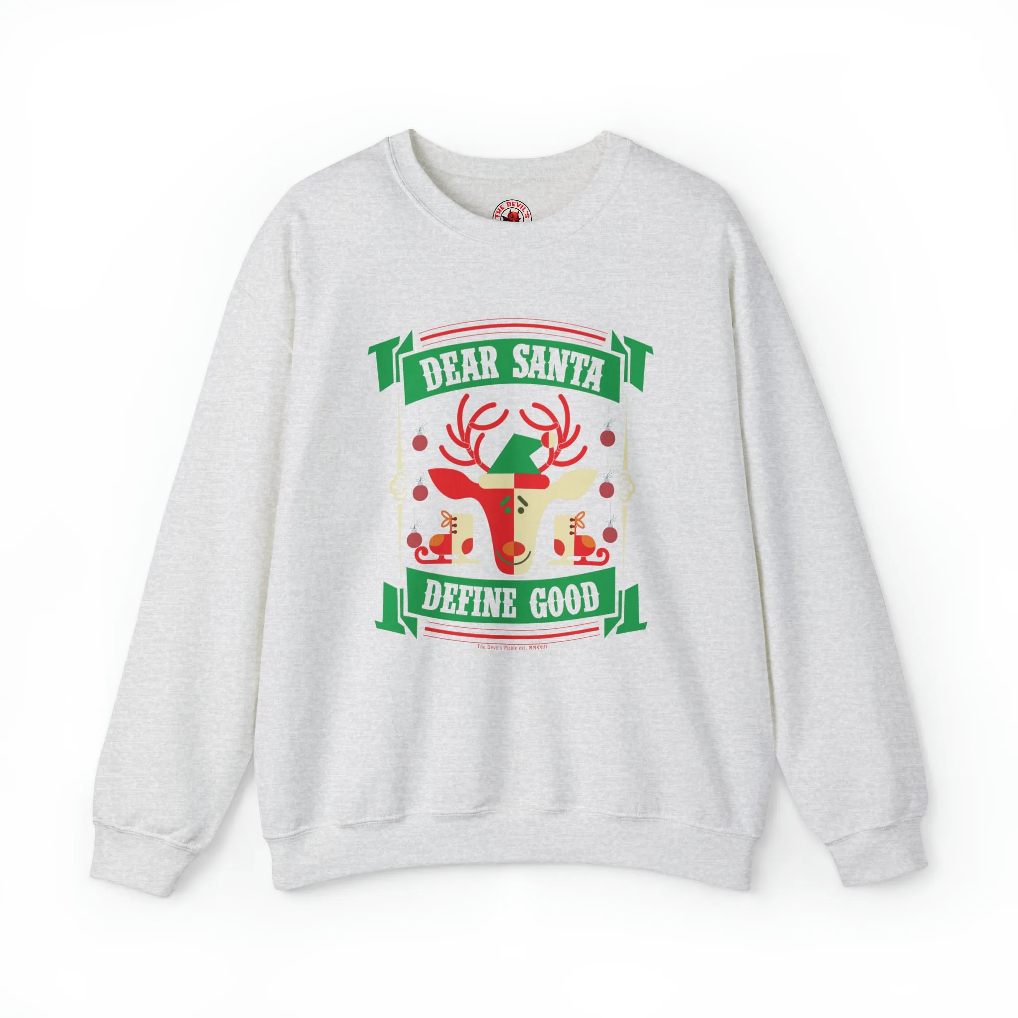 Dear Santa Define Good Crewneck Sweatshirt