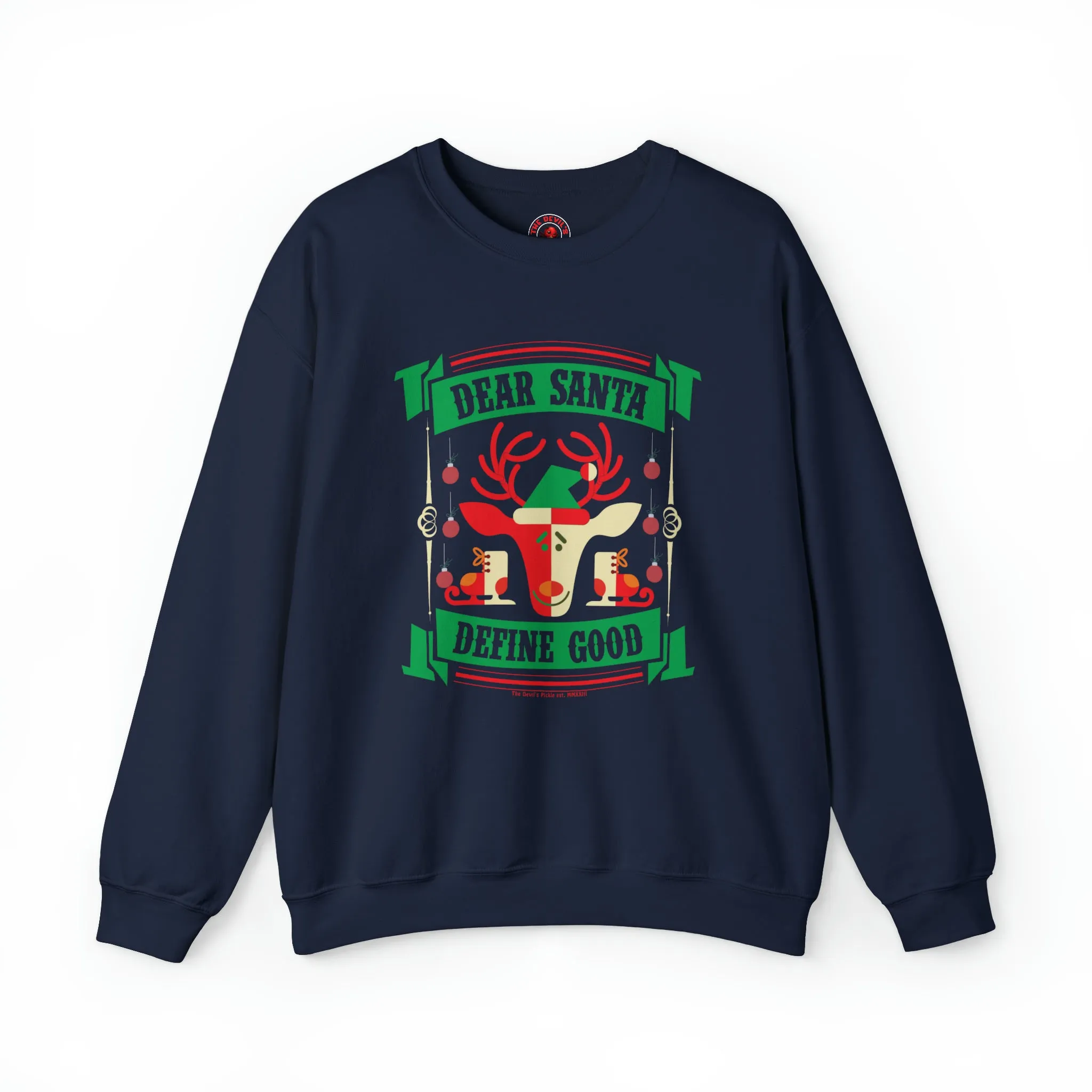 Dear Santa Define Good Crewneck Sweatshirt