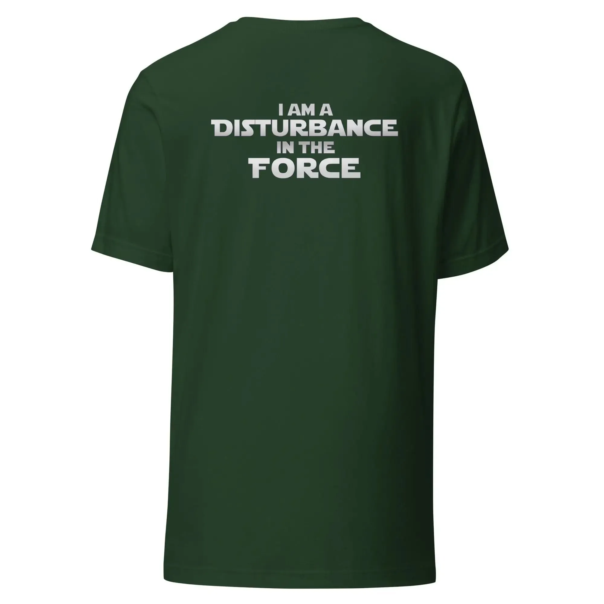 Disturbance In The Force Unisex t-shirt (Back)