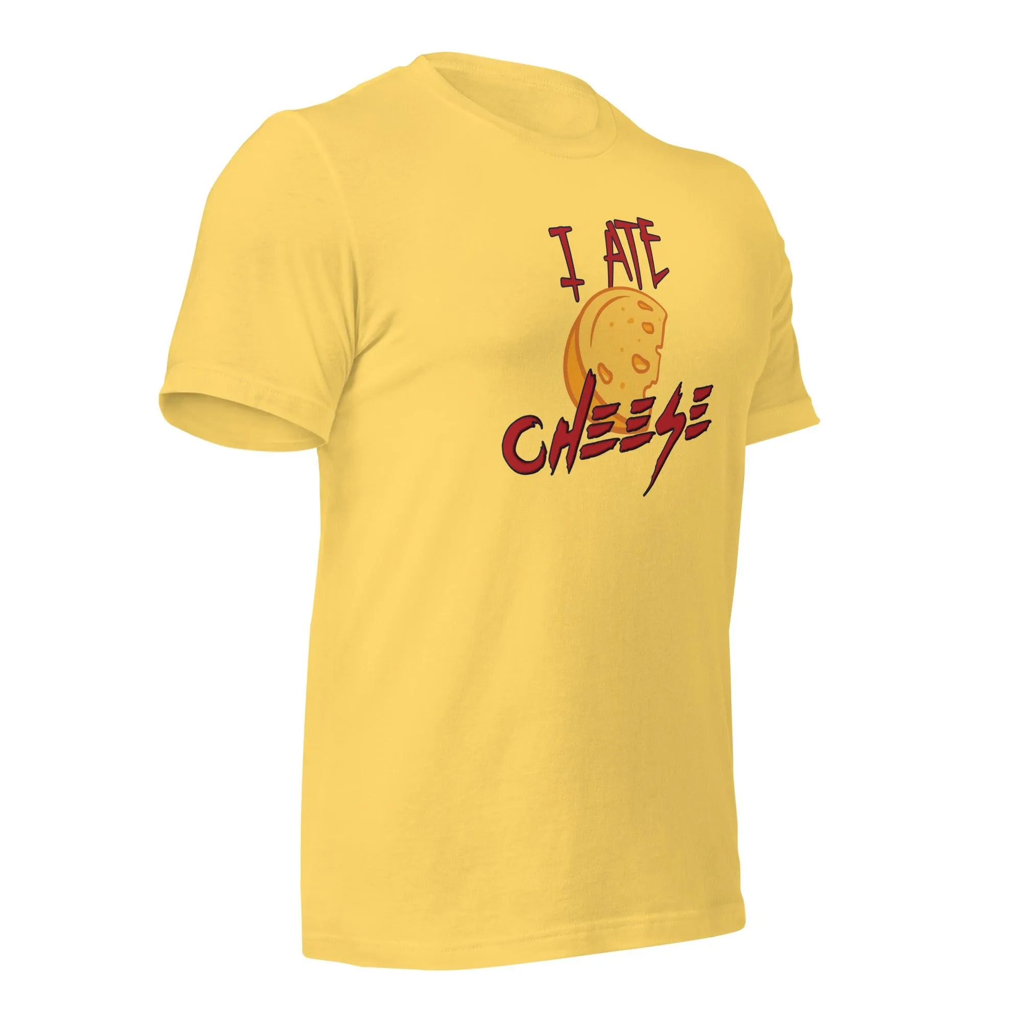 I Ate Cheese! Unisex t-shirt