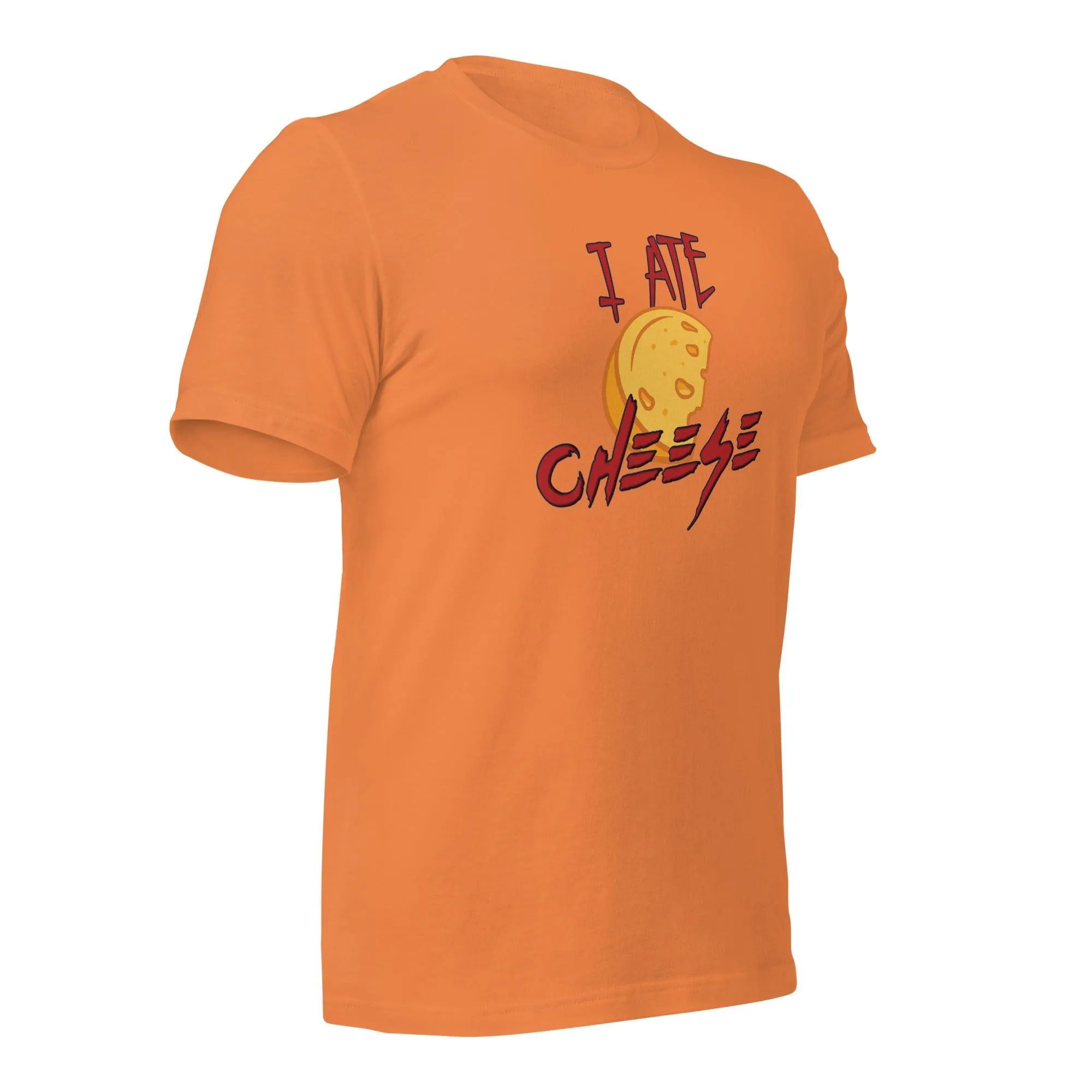 I Ate Cheese! Unisex t-shirt