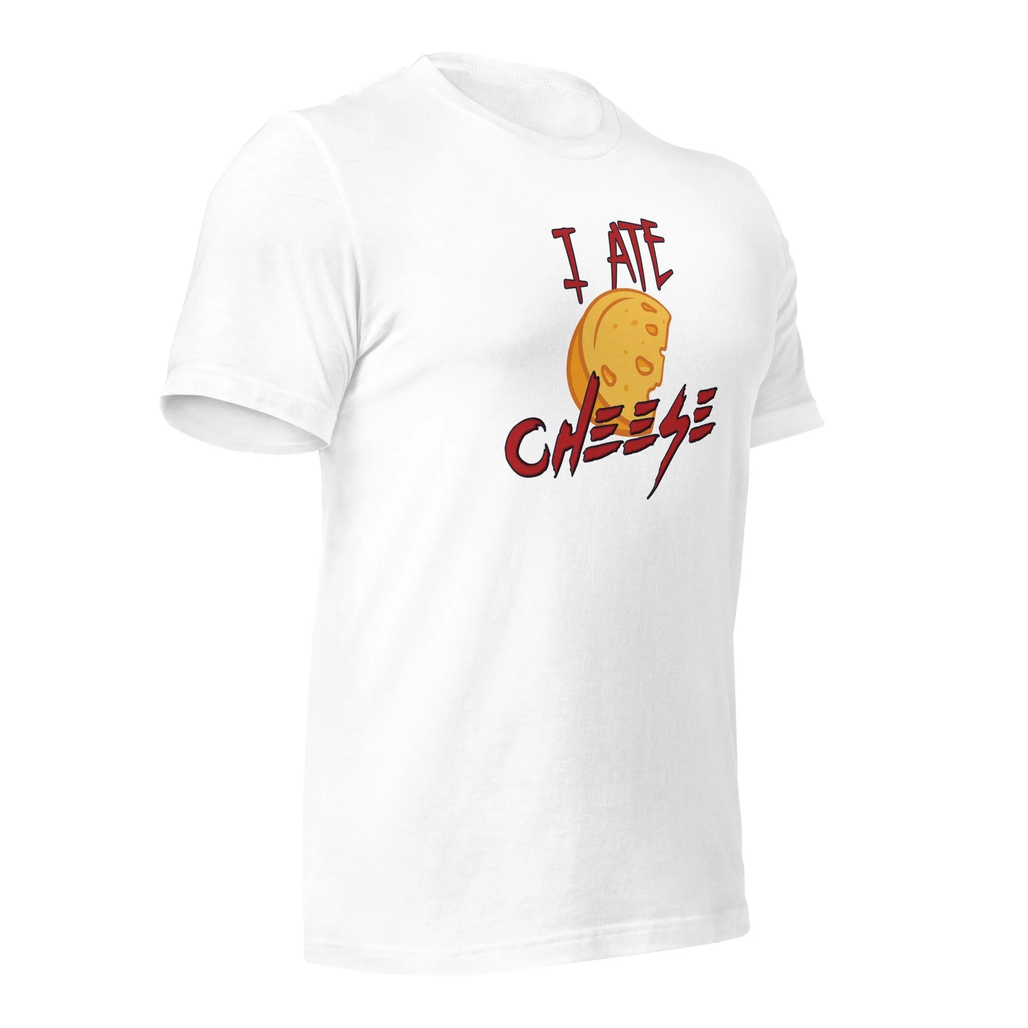 I Ate Cheese! Unisex t-shirt