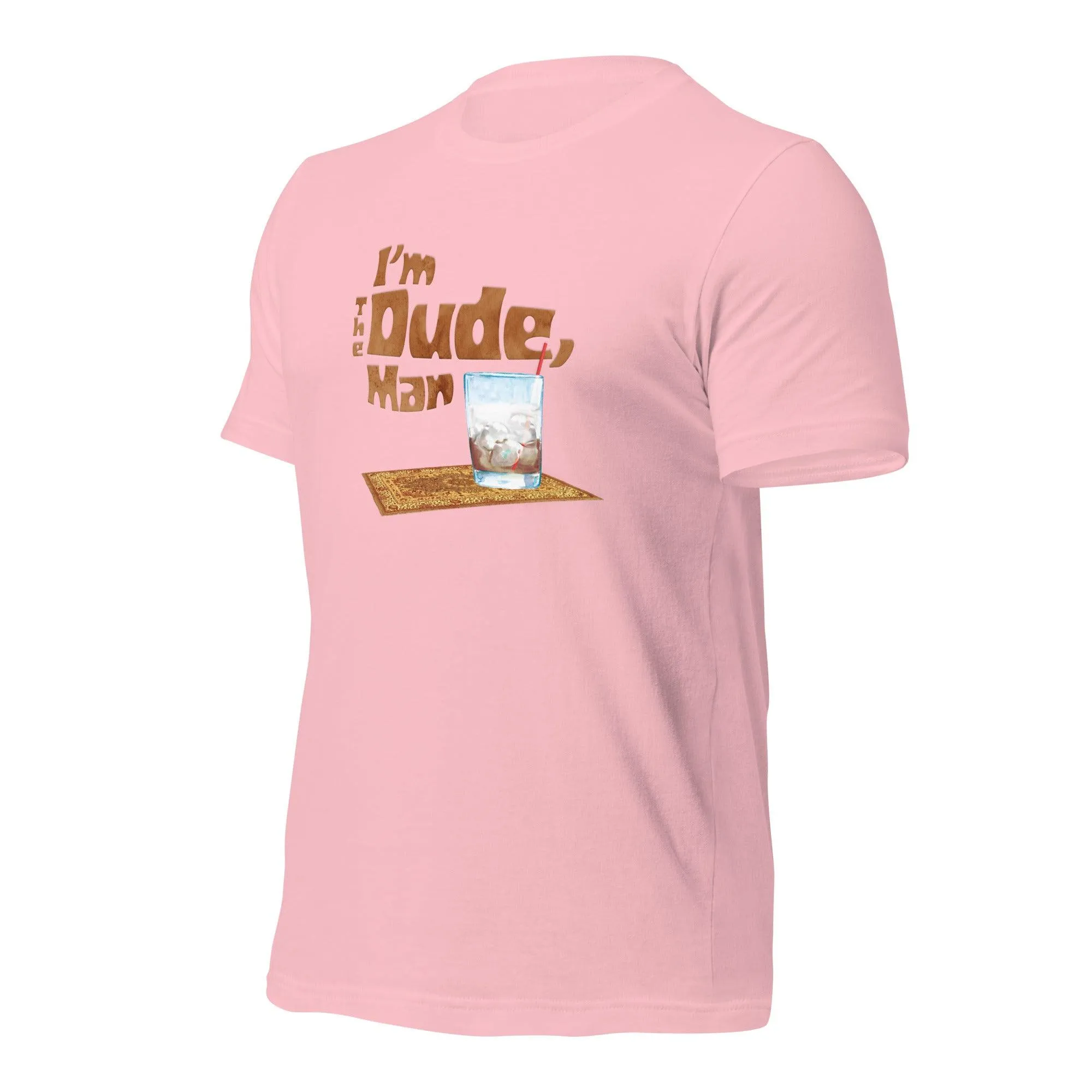 I'm The Dude, Man Unisex t-shirt