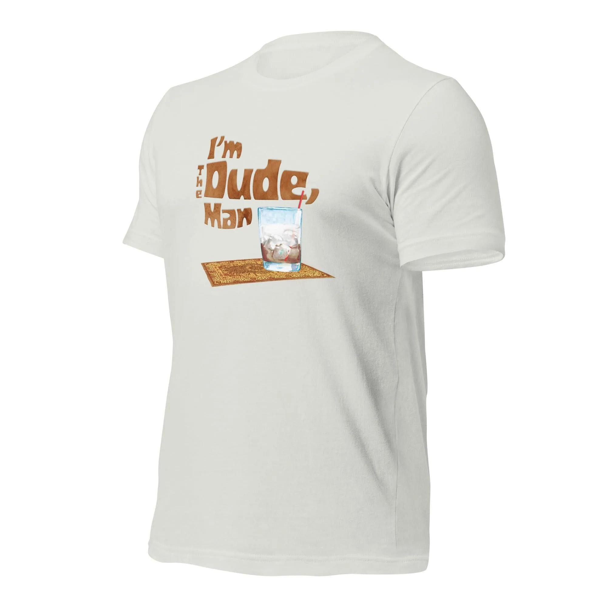 I'm The Dude, Man Unisex t-shirt