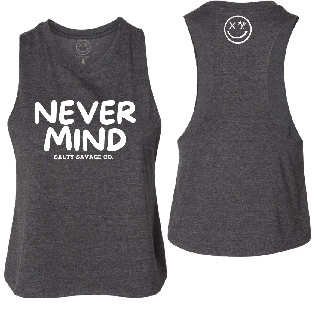 Ladies "NEVERMIND" Flowy Crop Tank