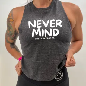 Ladies "NEVERMIND" Flowy Crop Tank