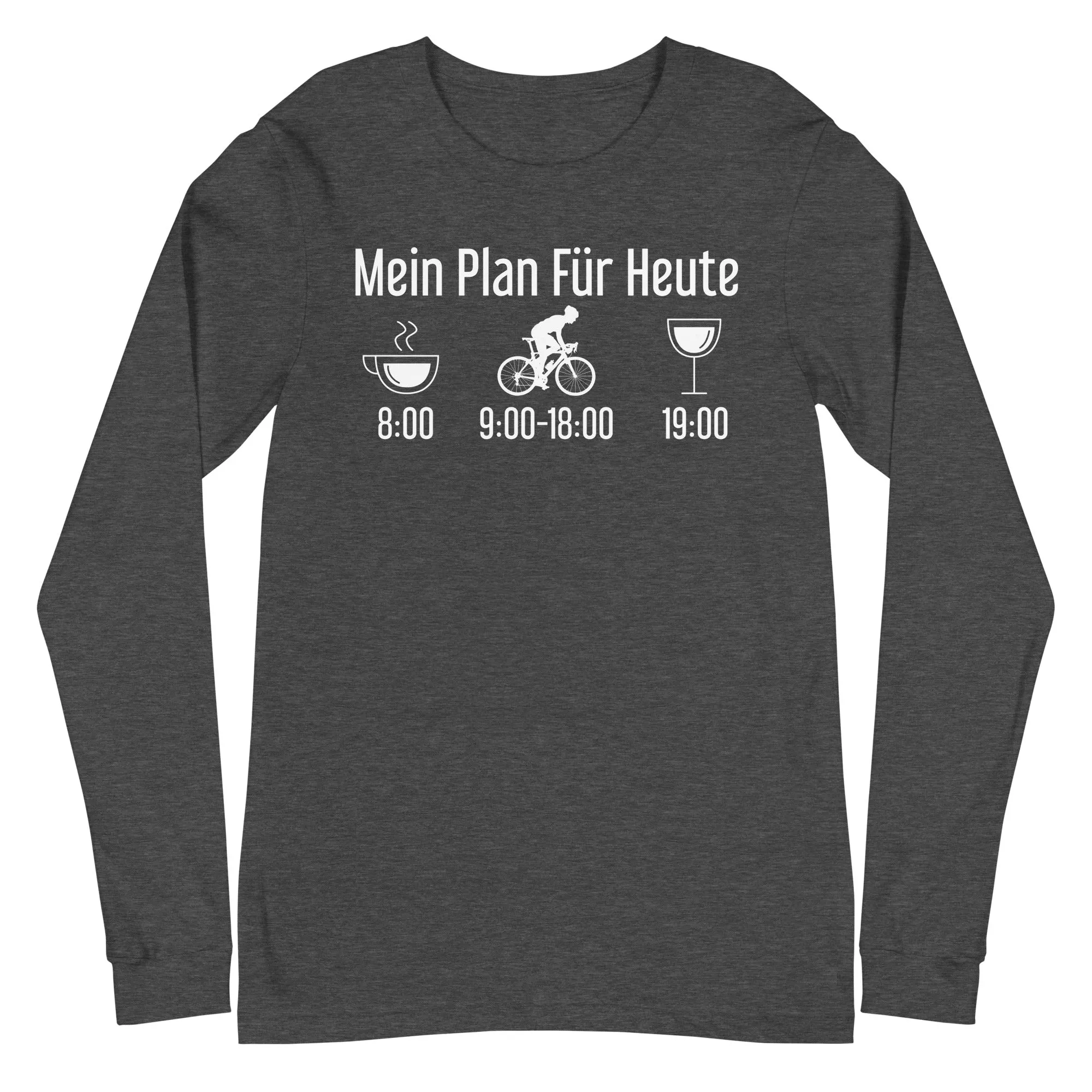 Mein Plan Für Heute 1 - Longsleeve (Unisex)