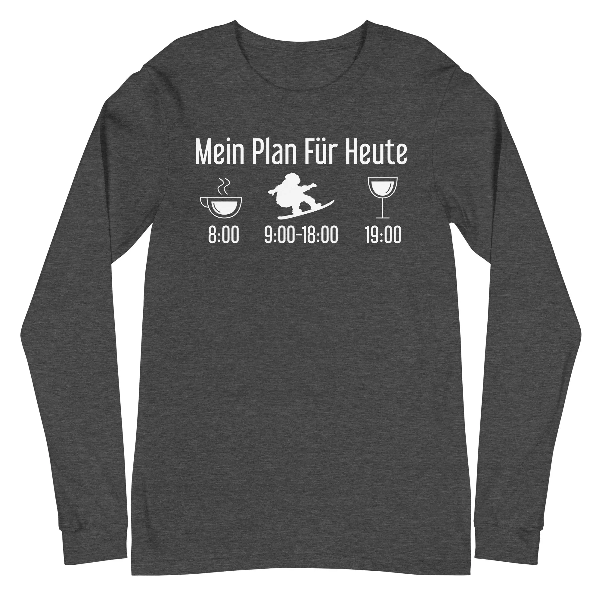 Mein Plan Für Heute - Longsleeve (Unisex)