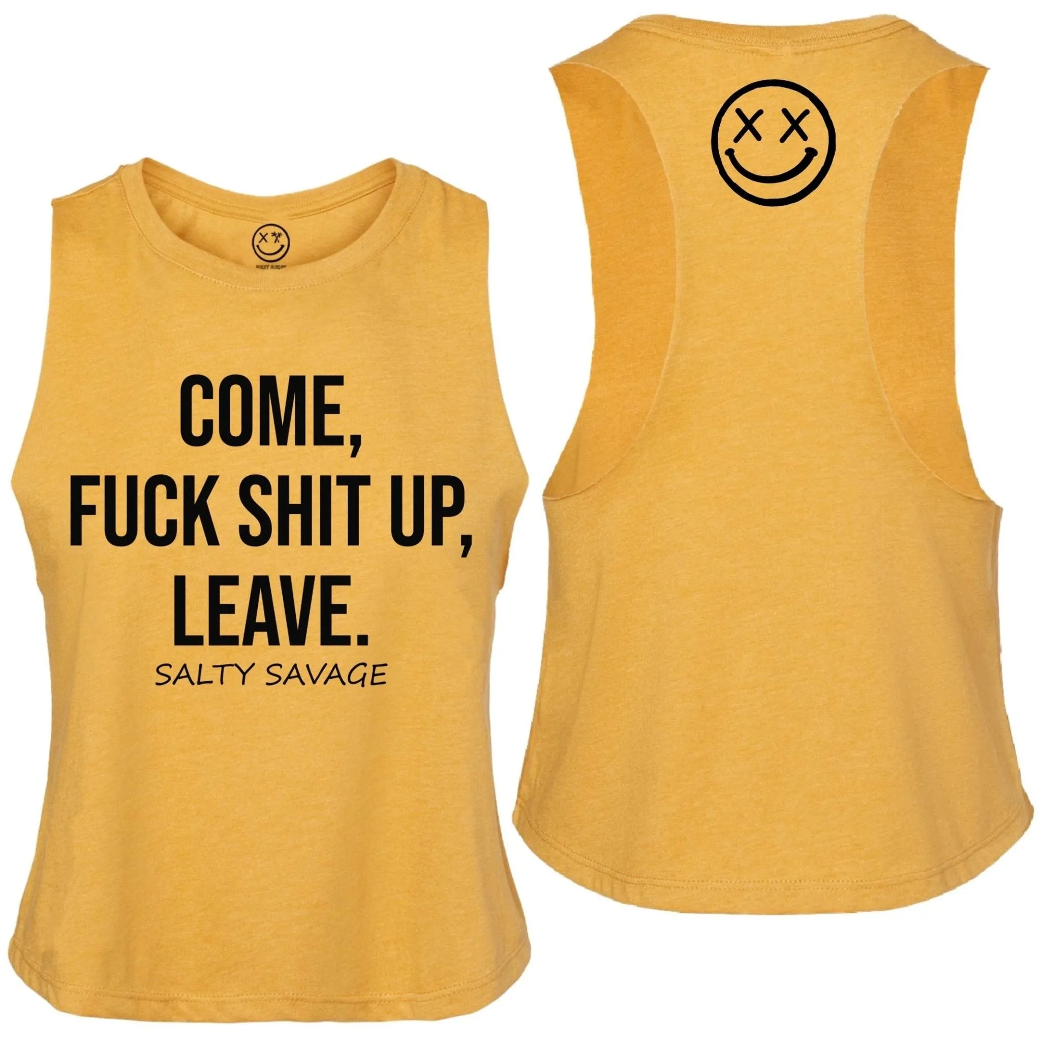 Salty Savage Ladies "COME, FUCK SHIT UP, LEAVE." Flowy Crop Tank